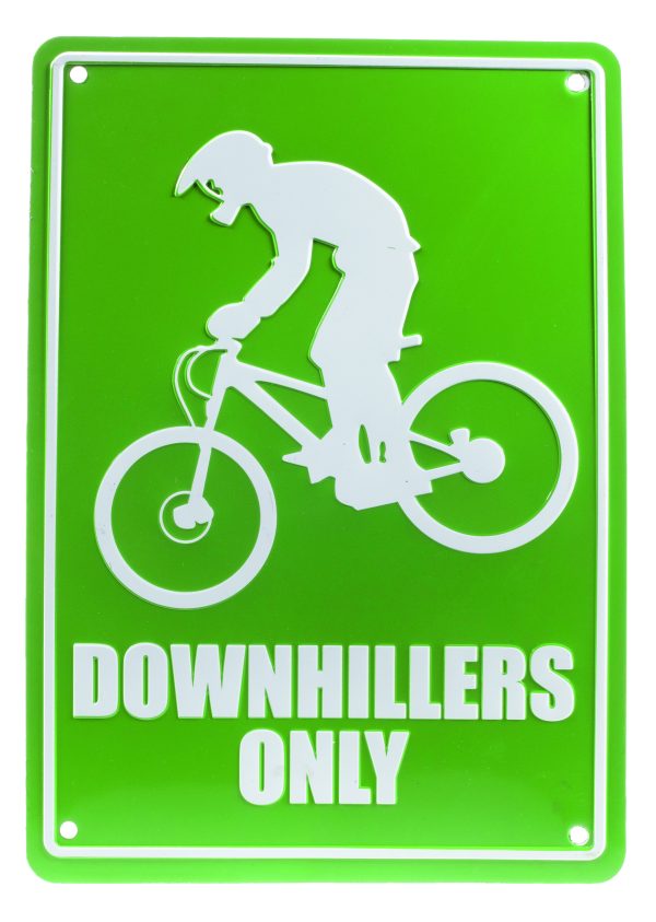Downhillers Only Replica Road Sign