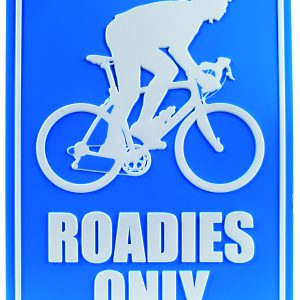 Roadies Only Replica Road Sign